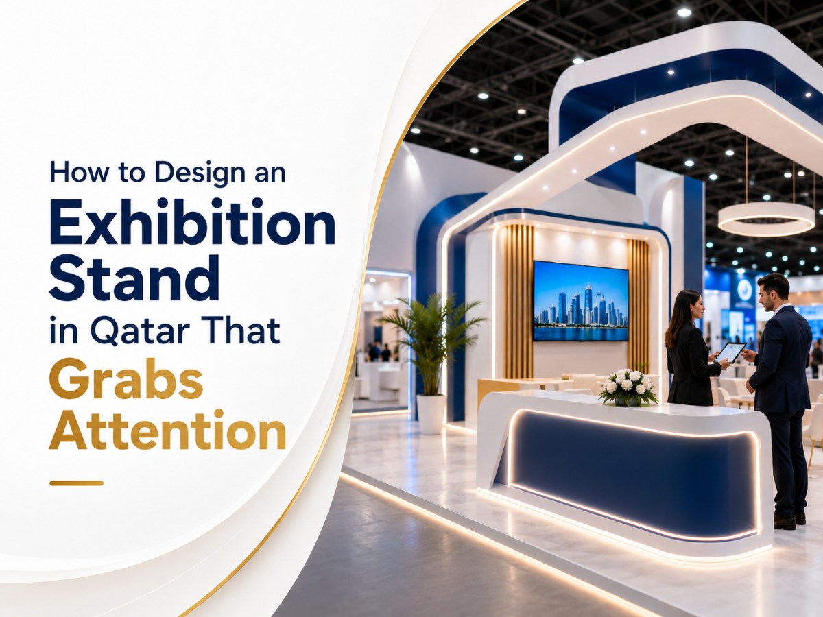 how to design an exhibition stand in qatar that grabs attention